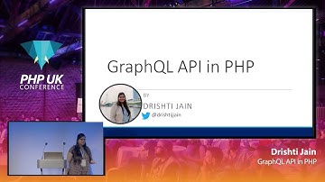 GraphQL API in PHP - Drishti Jain - PHP UK 2020