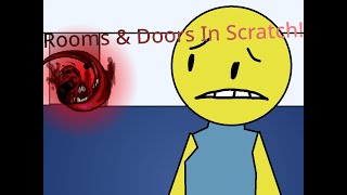 Rooms & Doors in Scratch before the Final Update and Remaster