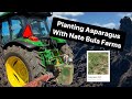 Planting 15 acres of asparagus with Nate Bula Farms 🤯
