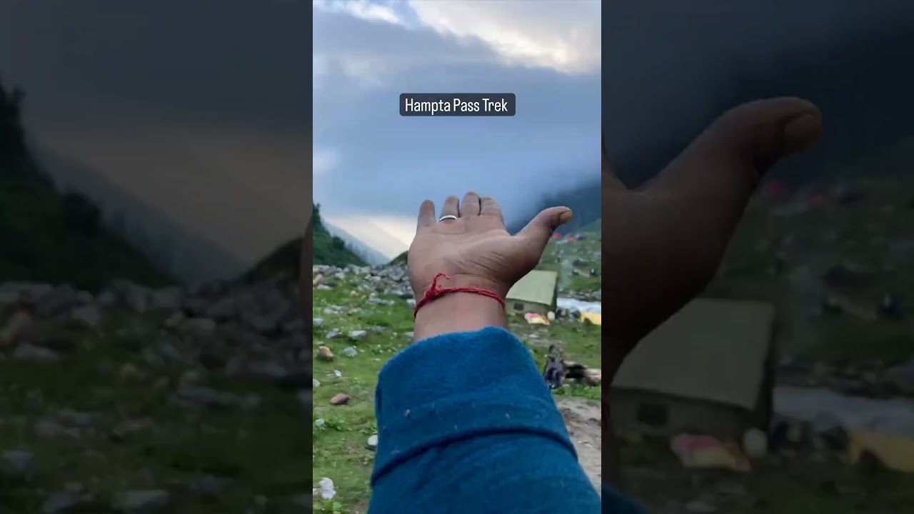 Hampta Pass Trek 🏕️ most amazing trek 