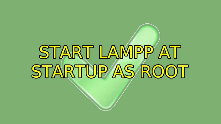 start lampp at startup as root