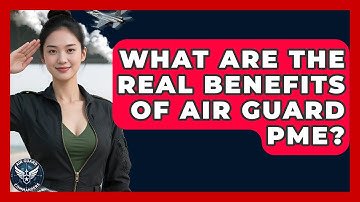 What Are The Real Benefits Of Air Guard PME? - Air Guard Commanders