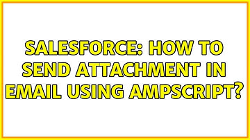 Salesforce: How to send attachment in email using ampscript?