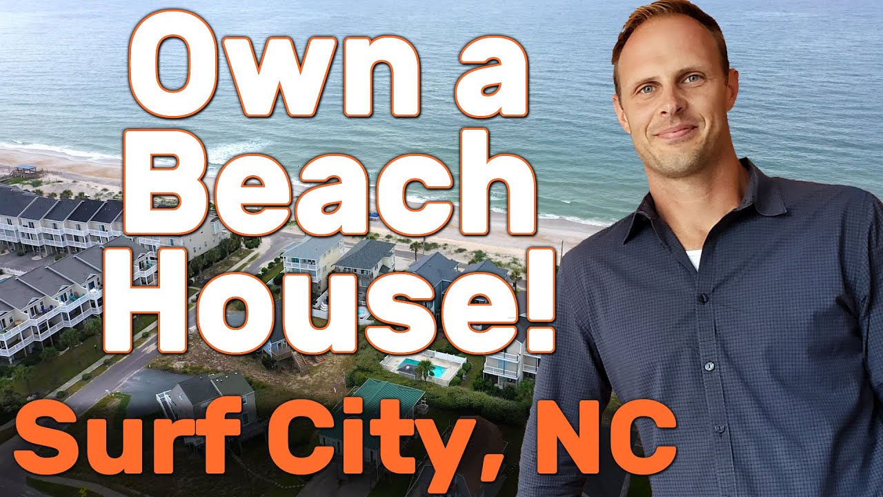 It's Time for YOU to Own a Beach House in Surf City, NC Topsail Island Real Estate YouTube