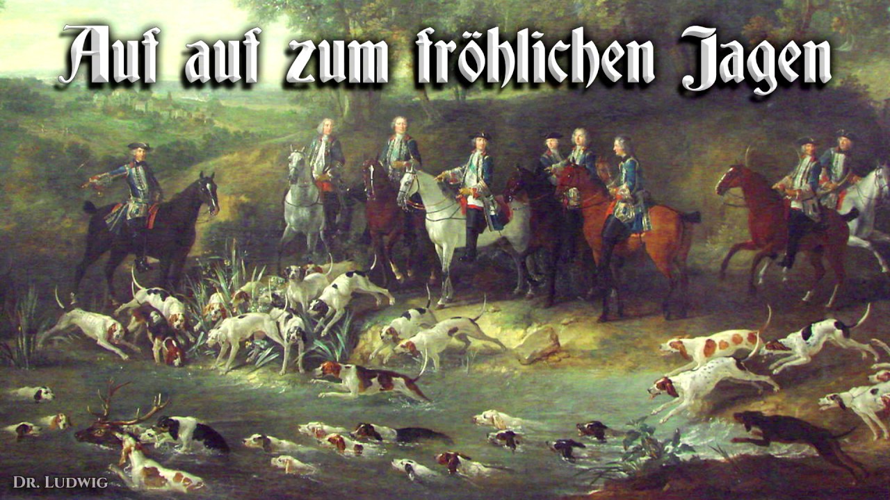 Auf auf zum frhlichen Jagen German hunter songEnglish translation