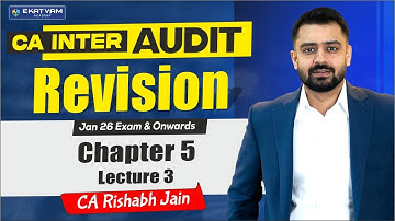 CA Inter Audit | Ch 5 Lecture 3 | Revision Sessions by CA Rishabh Jain #cainter