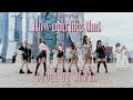 [KPOP IN PUBLIC] BLACKPINK - 'HOW YOU LIKE THAT' |ONE TAKE| Dance cover by JEWEL RUSSIA