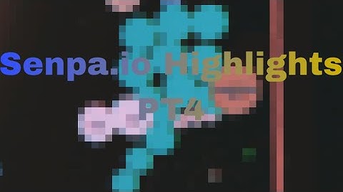 Senpa.io Highlights PT4