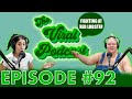 The viral podcast ep 92
