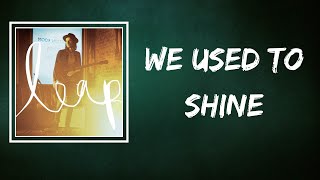 James Bay - We Used To Shine (Lyrics)