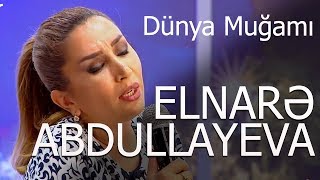 Elnarə Abdullayeva Dünya Muğamı Super İfa 2017