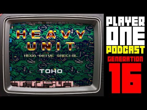 Heavy Unit: Mega Drive Special - Generation 16 Episode #119