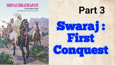 EVS 2 | Swaraj : First Conquest | Part 3 |  Std 4 | Maharashtra State Board