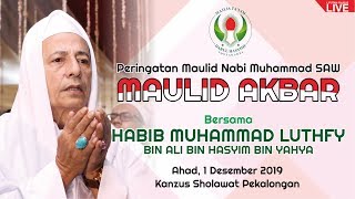 MAULID AKBAR KANZUS SHOLAWAT | Bersama Habib Luthfy bin Yahya, 01 Desember 2019