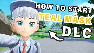 How To Start The Teal Mask Dlc Pokemon Scarlet Violet