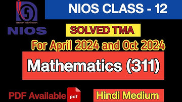 Nios Class 12 Mathematics TMA Solved 2023-24 | Nios Math 311 Solved Assignment 2024 in Hindi