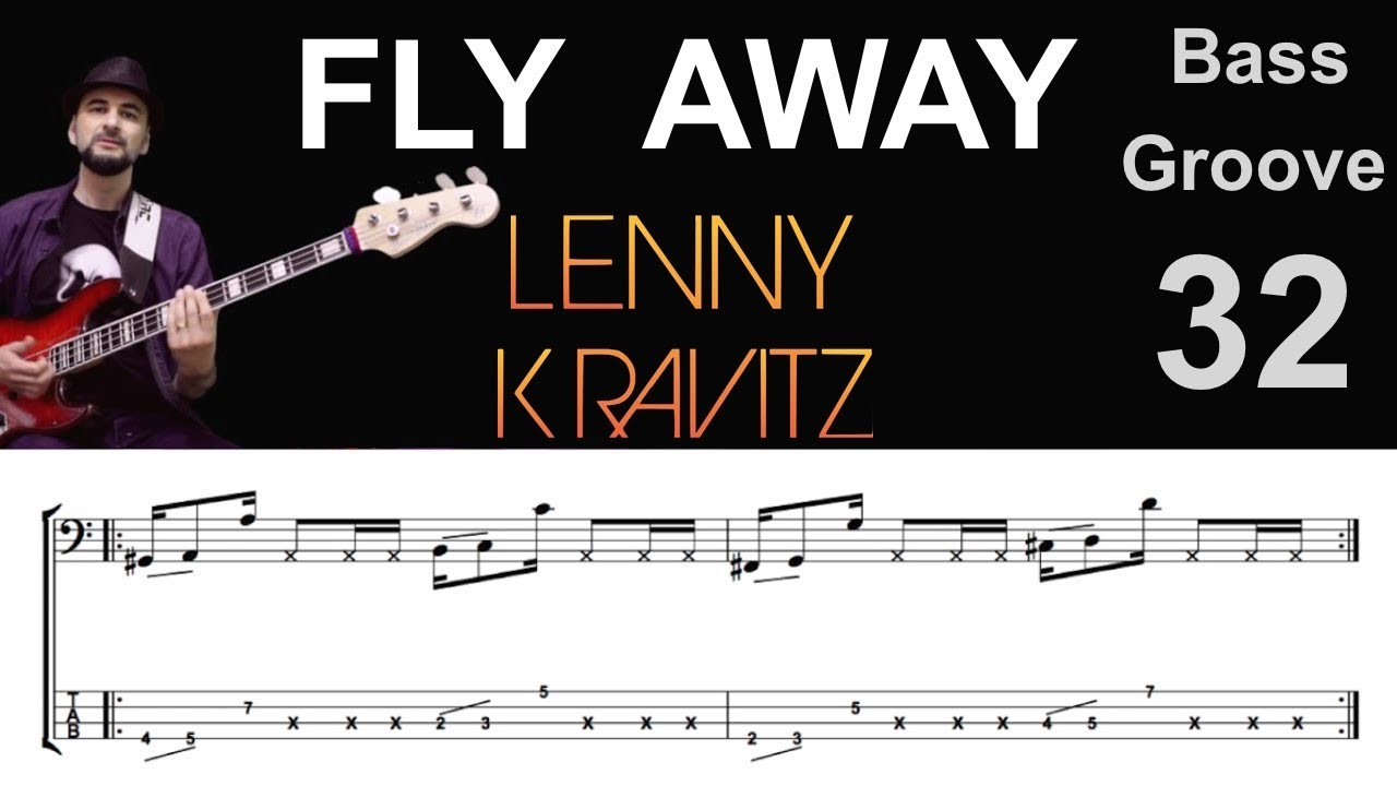 FLY AWAY (Lenny Kravitz) How to Play Bass Groove Cover with Score & Tab Lesson YouTube FLY AWAY (Lenny Kravitz) How to Play Bass Groove Cover with Score & Tab Lesson YouTube