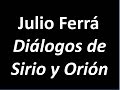 Julio Ferrá: Dialogos de Sirio y Orion