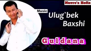 Ulug'bek Baxshi Guldana Music Version Улуғбек Бахши Гулдана