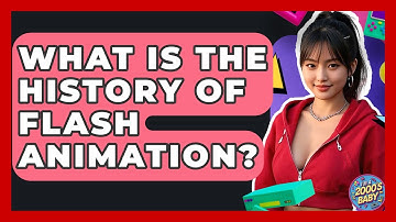What Is The History Of Flash Animation? - I