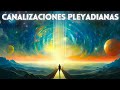 ☄️ Relevantes CANALIZACIONES PLEYADIANAS 💎  -Recopilación- 🛸 Mensajes canalizados 🌎