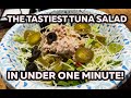 The Tastiest Tuna Salad in Under 1 Minute