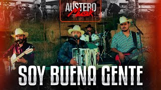 Los Austeros De Durango - Soy Buena Gente