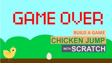 Cara membuat game dan animasi dengan Scratch 3.0 -  Ayam melompat/Chicken Jump
