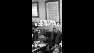 Misteri Karya Hilang Henry Orlik