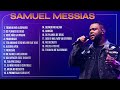 Samuel Messias - AS MELHORES (Músicas Mais Tocadas) Atualizada 2023