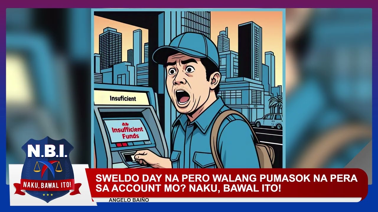 Sweldo day na pero walang pumasok na pera sa account mo? | #NAKUBAWALITO