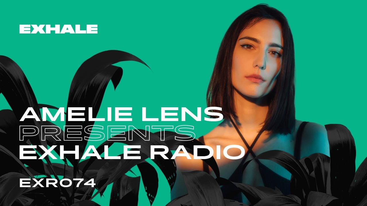 Amelie Lens presents Exhale Radio - Episode 74 Amelie Lens presents Exhale Radio - Episode 74