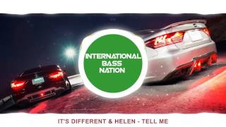 it's different & Helen - Tell Me [BASS BOOSTED]