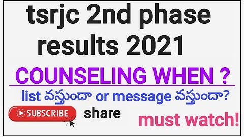 Tsrjc 2nd phase results 2021 when and counseling dates?plz watch it .//information.ation hub!