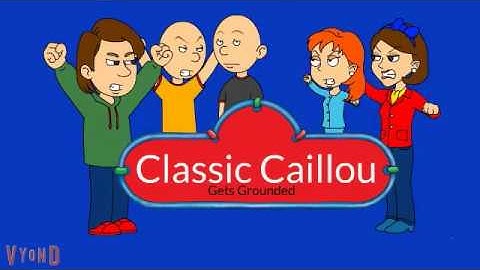 Classic Caillou Gets Grounded (Intro)