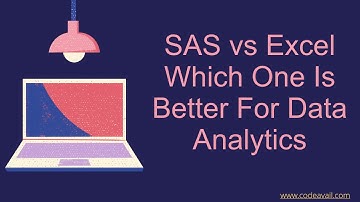 SAS vs Excel Which One Is Better For Data Analytics