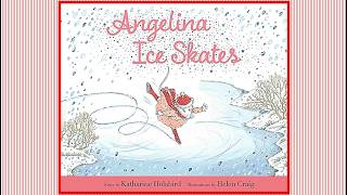 ANGELINA ICE SKATES Storytime for Kids Picture Book Read Aloud Children Winter Show Joy Fun Olympics