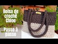 Bolsa de croch chloe passo a passo