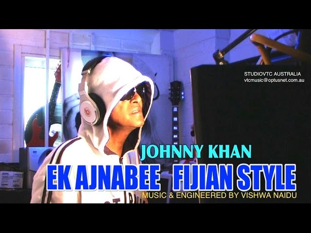 FIJIAN STYLE MUSIC  EK AJNABEE  JOHNNY KHAN  HD STUDIOVTC AUSTRALIA class=