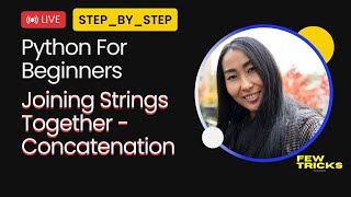 Python Basics: Understanding Concatenation and Joining Python Strings for Beginners