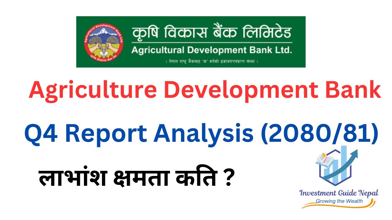Agriculture Development Bank (ADBL) Forth Quarter (4Q) report analysis 2080/81