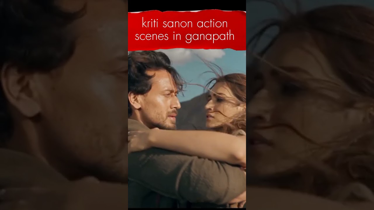 kriti sanon action scenes in ganapath 