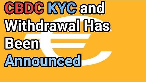 CBDC KYC and Withdrawal Announced #CBDC #withdraw #KYC