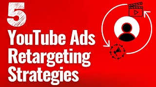 5 YouTube Retargeting Strategies to Use in 2023 and Beyond