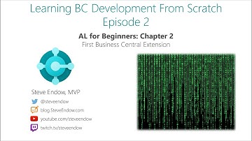 Learning BC Development From Scratch - Episode 2: First extension for Business Central
