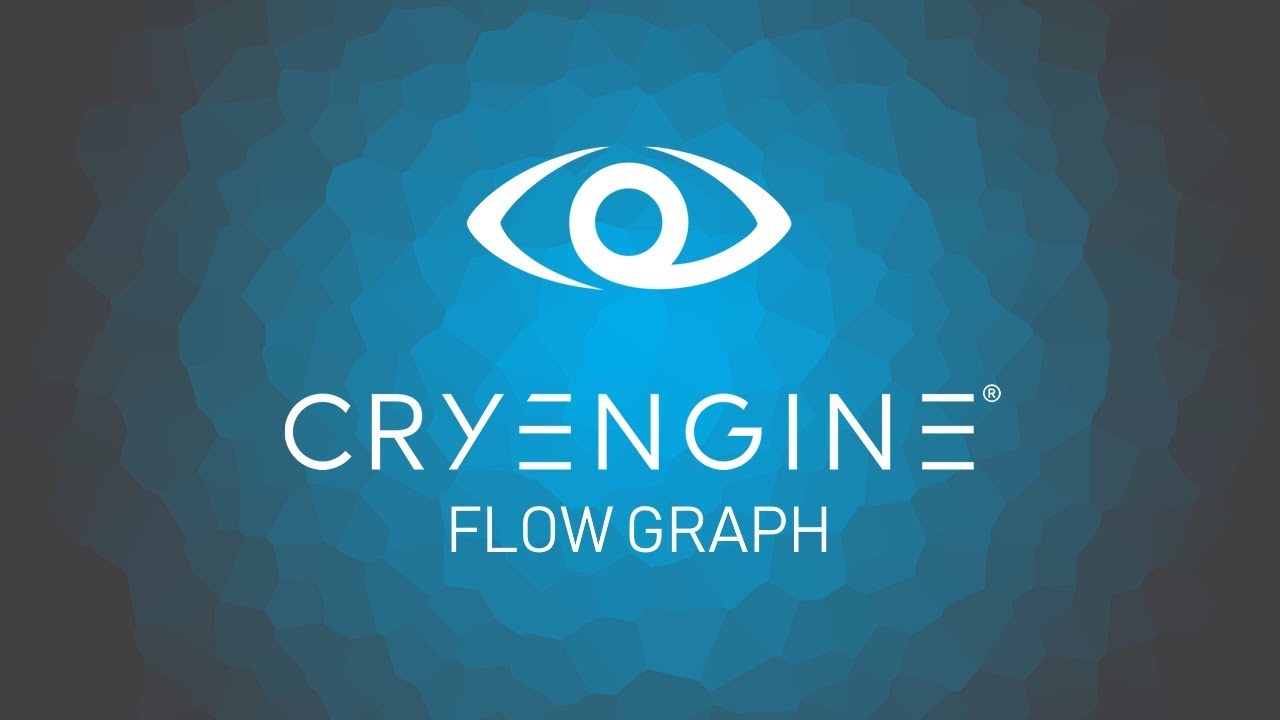 [FG] CRYENGINE V Tutorial #1.2 | Знакомство с FlowGraph, триггеры