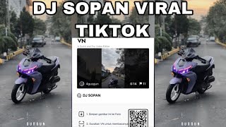 DJ SOPAN YANG LAGI VIRAL TIKTOK - CINEMATIC VN TEMPLATE 😍