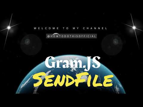 GramJS SendFile for Telegram Automation || Gram.JS || GramJS SendFile