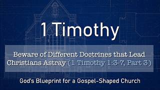 10/04/26 - Beware of Different Doctrines that Lead Christians Astray (1 Timothy 1:3-7, Part 3)