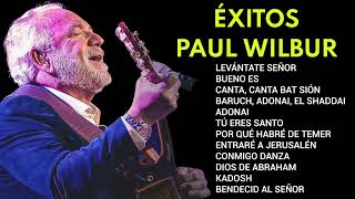 Éxitos de Alabanza con (.Paul.Wilbur)  Sus Mejores Canciones Alabanza y Adoración (Paul.Wilbur)